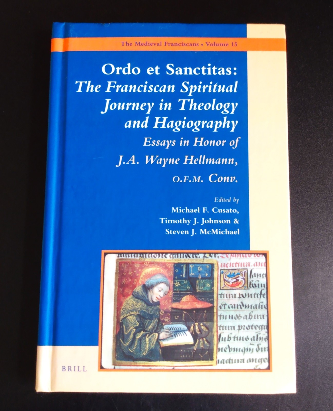 ORDO ET SANCTITAS The Franciscan Spiritual Journey in Theology – Cusato (As New)