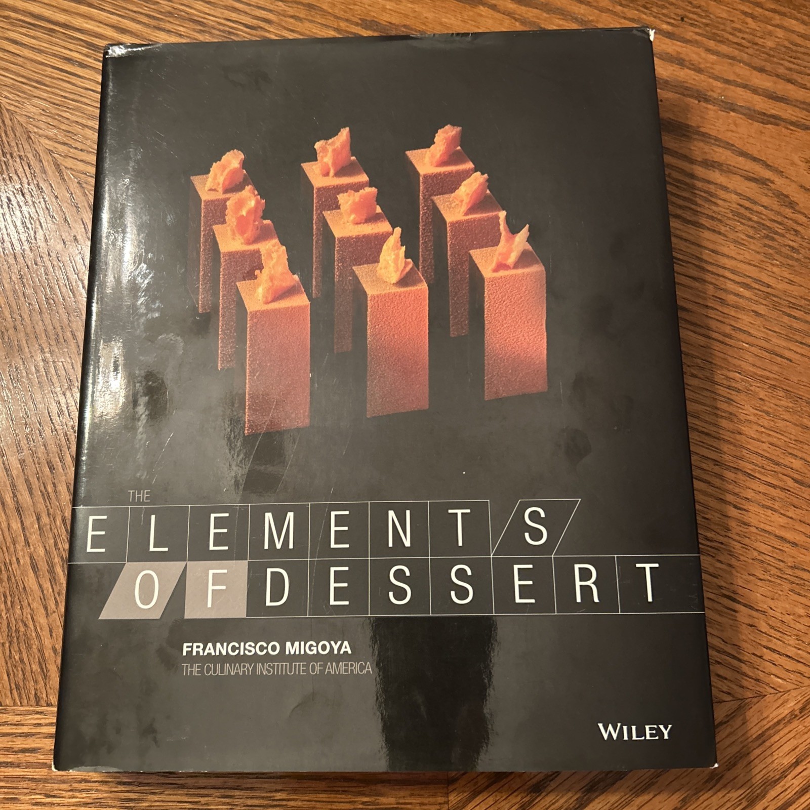 The Elements of Dessert – Hardcover By Migoya, Francisco J. – VERY GOOD