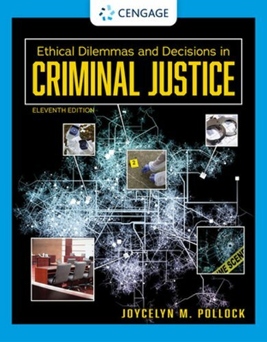 Ethical Dilemmas and Decisions in Criminal Justice by Joycelyn M Pollock: New
