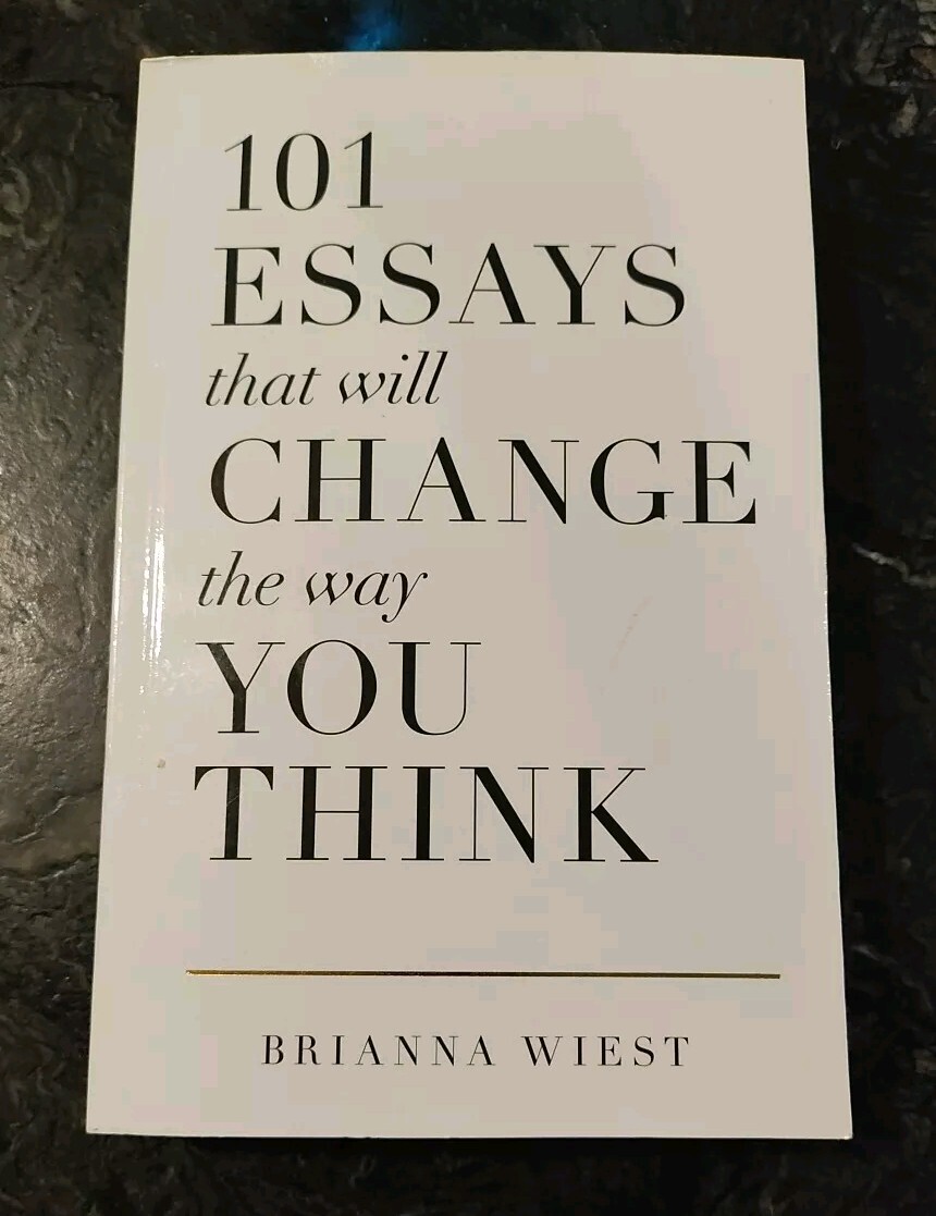101 Essays That Will Change The Way You Think by Wiest, Brianna Book The Fast