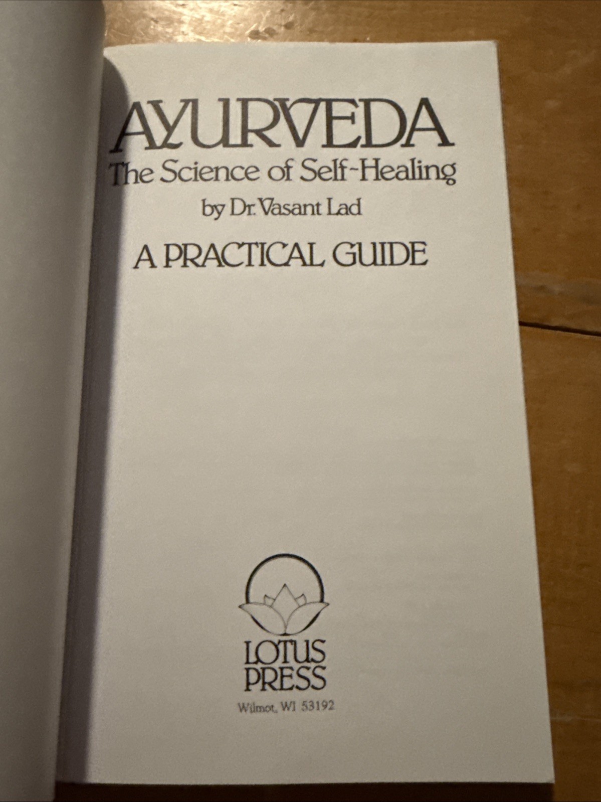 Ayurveda The Science of Self Healing by Vasant Lad PB 1990 Practical Guide VG++