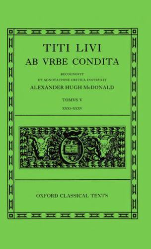 AB Urbe Condita: Volume V: Books XXXI-XXXV by Livy