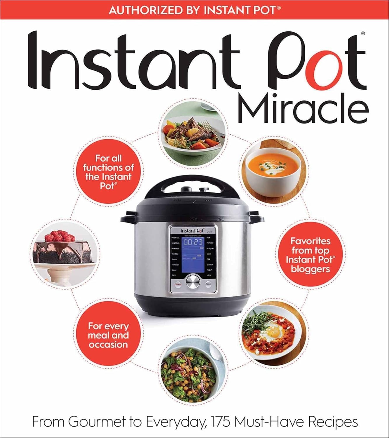 Cook Book – Instant Pot Miracle: From Goumet to Everyday, 175 Must-Have Recipes