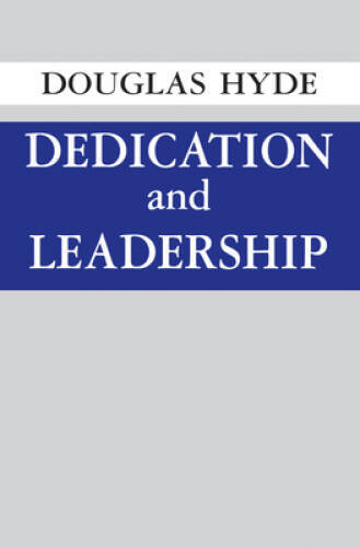 Dedication And Leadership – Paperback By Hyde, Douglas – GOOD