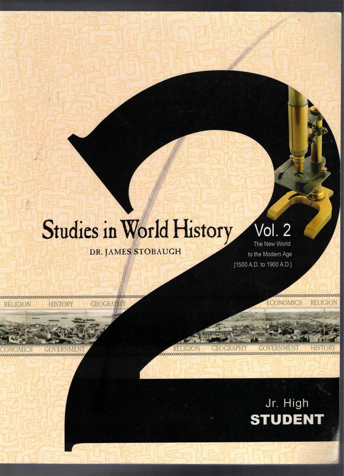 Studies in World History Volume 2 Jr. High Student Edition Dr. James Stobaugh