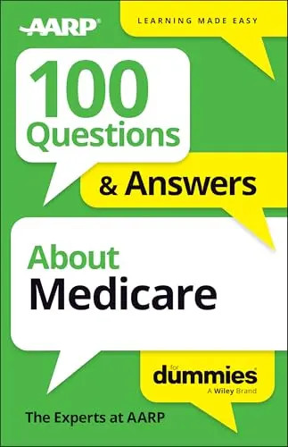 100 Questions & Answers about Medicare for Dummies by The Experts at Aarp – Pape