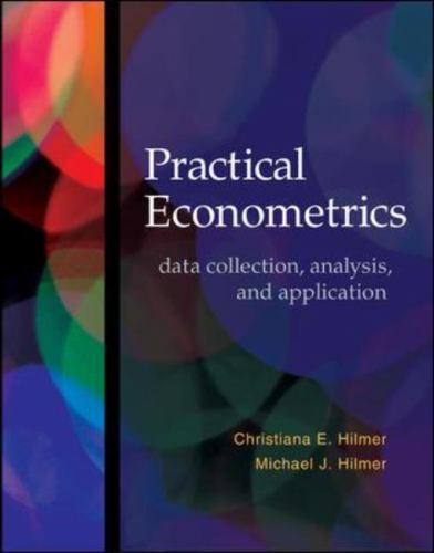 Practical Econometrics: Data Collection, Analysis, and Application