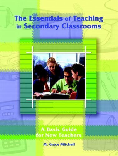 The Essentials Of Teaching In Secondary Classrooms: A Basic Guide For New…