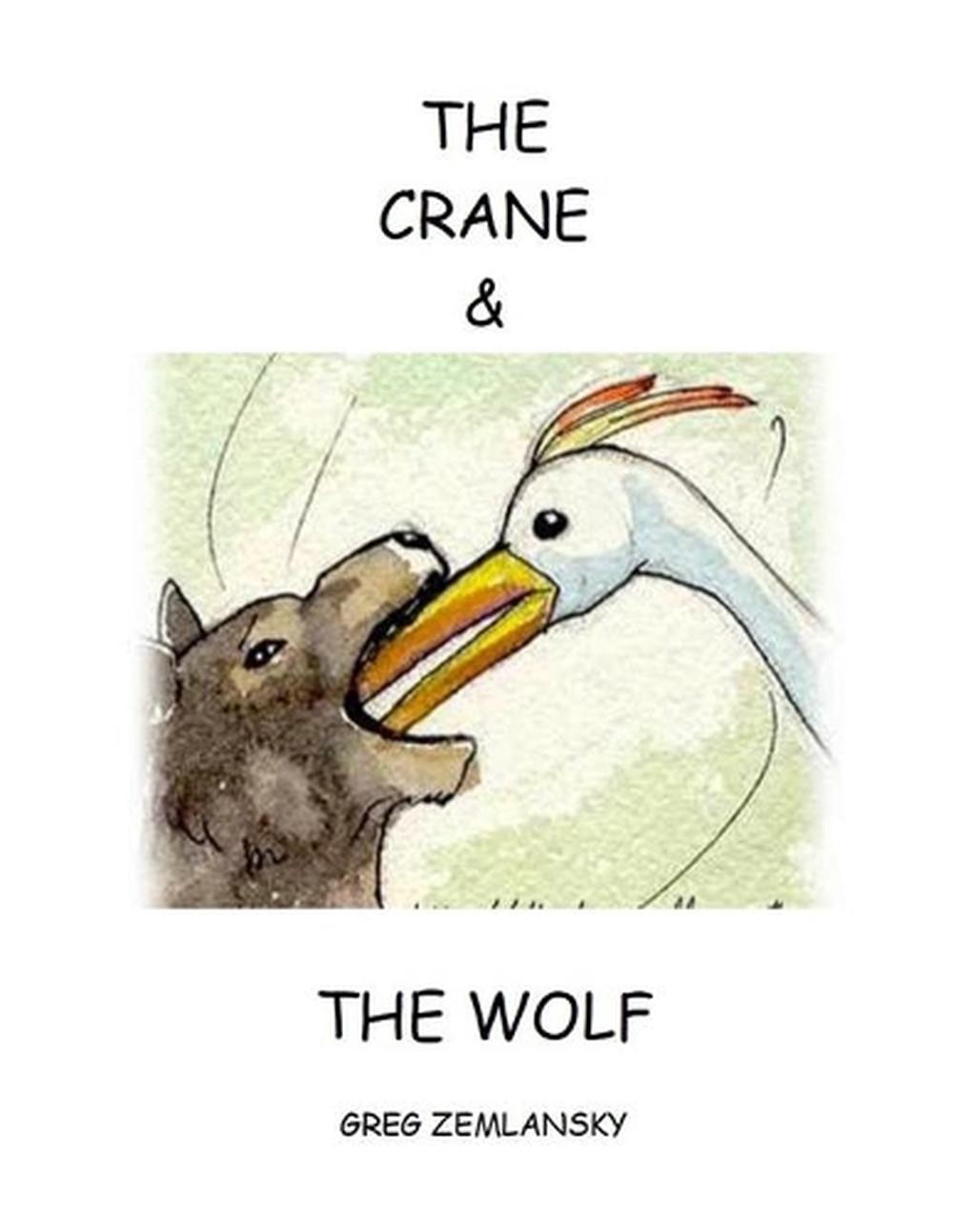 The Crane & the Wolf by Greg Zemlansky Paperback Book