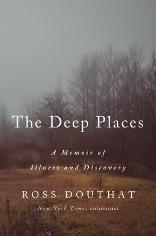 The Deep Places : A Memoir of Illness and Discovery Hardcover Ros