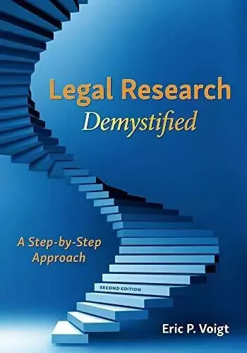 Legal Research Demystified: A Step-by-Step Approach, Second Edition – GOOD