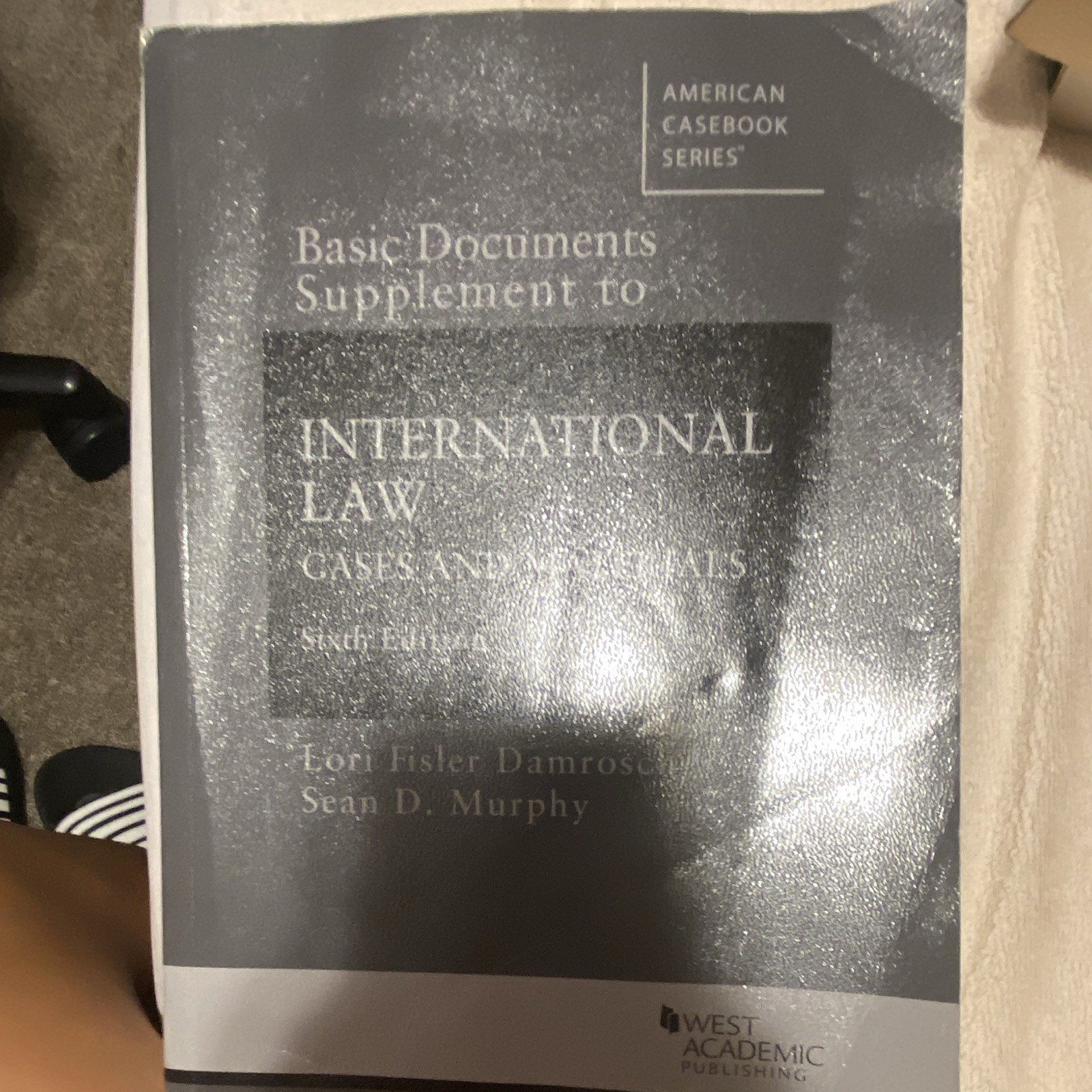 West Academic Basic Documents Supplement to International Law 6th Ed PB 2019