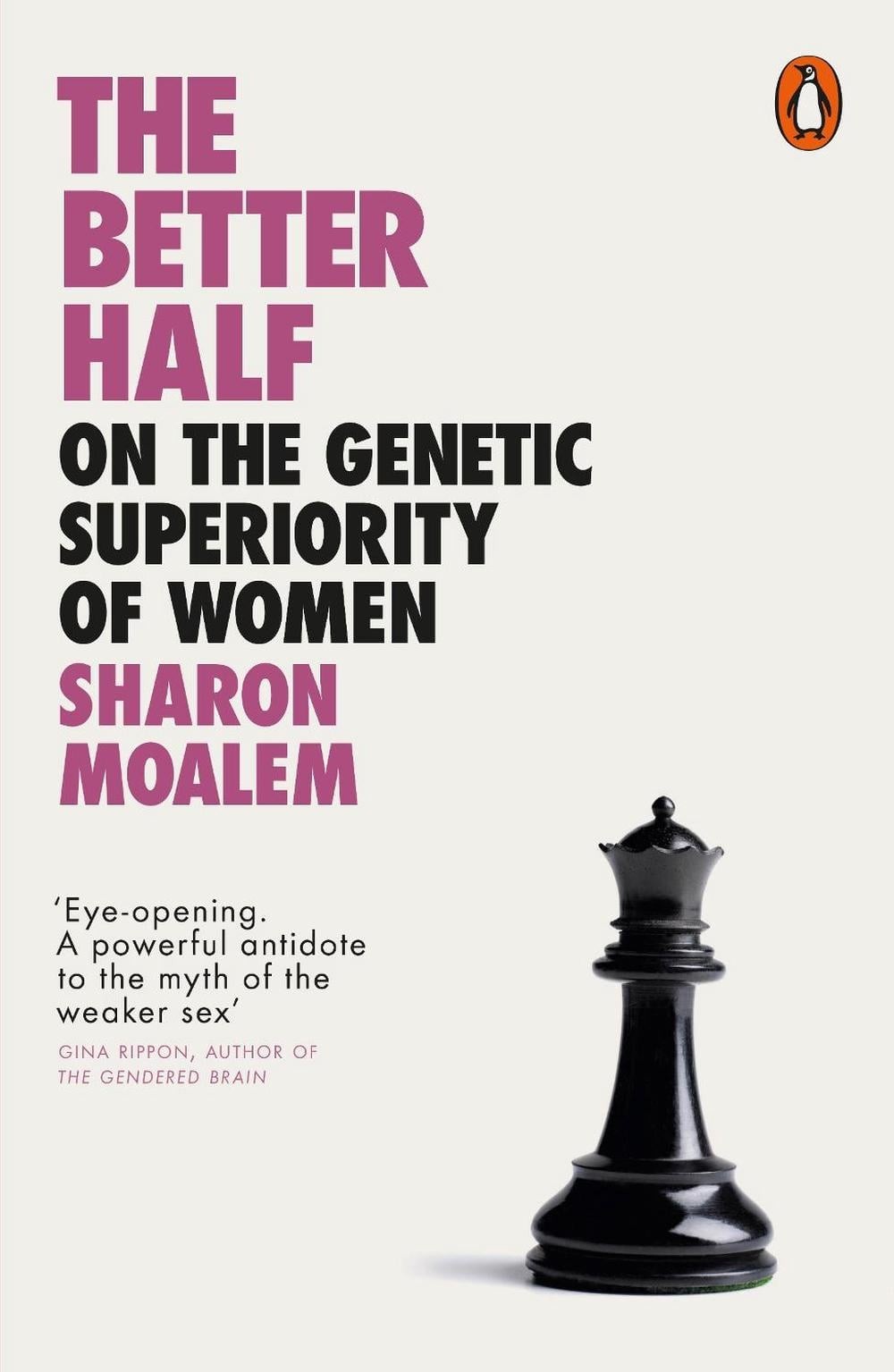 The Better Half: On the Genetic Superiority of Women by Sharon Dr. Moalem (Engli