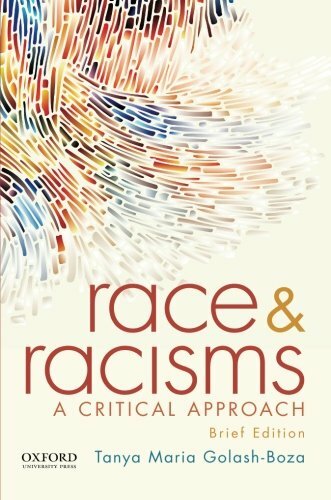 Race and Racisms by Tanya Maria Golash-Boza