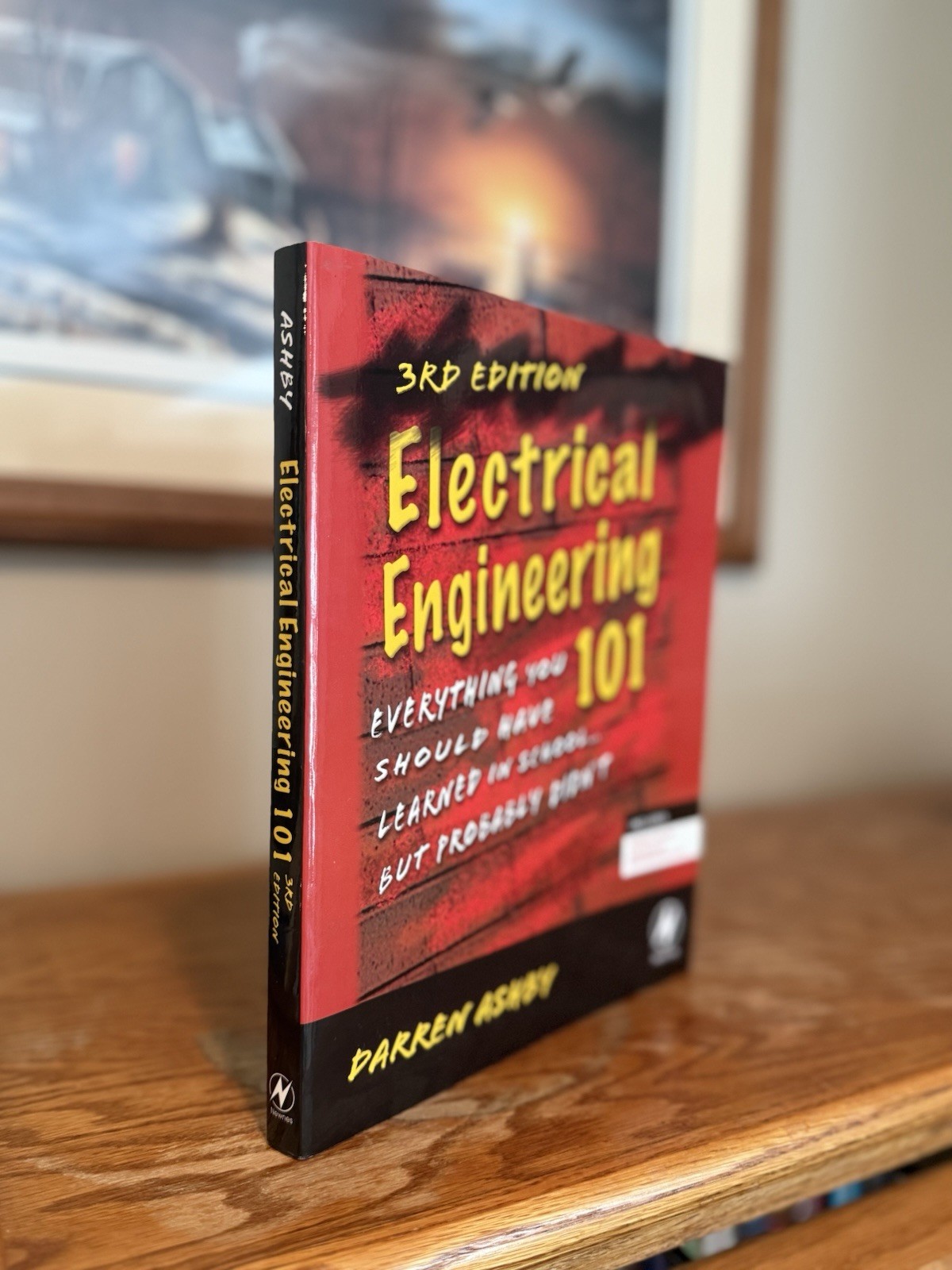 Electrical Engineering 101, Third Edition: Everything You Should Have LIKE NEW