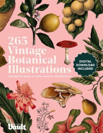 Vintage Botanical Illustration: Copyright-Free Images For Artists, Designer…