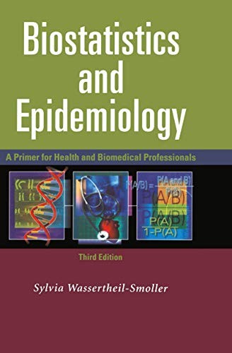 Biostatistics and Epidemiology: A Primer for Health… – Wassertheil-Smoller,…