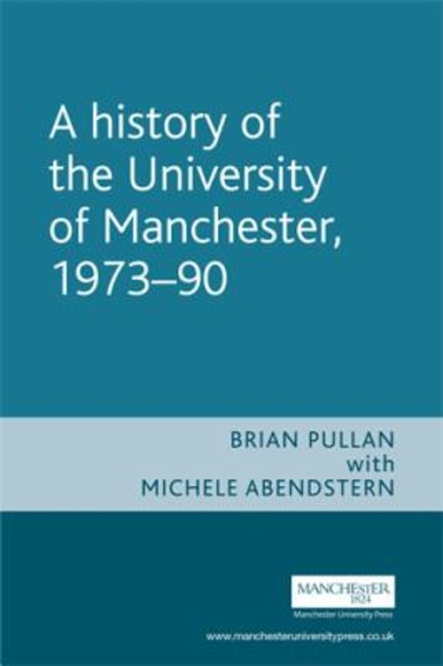A History of the University of Manchester, 1973-1990 Hardcover