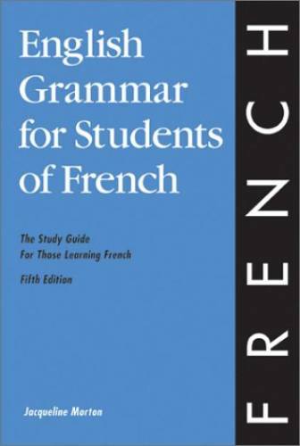 English Grammar for Students of French: The Study Guide for Those Learnin – GOOD