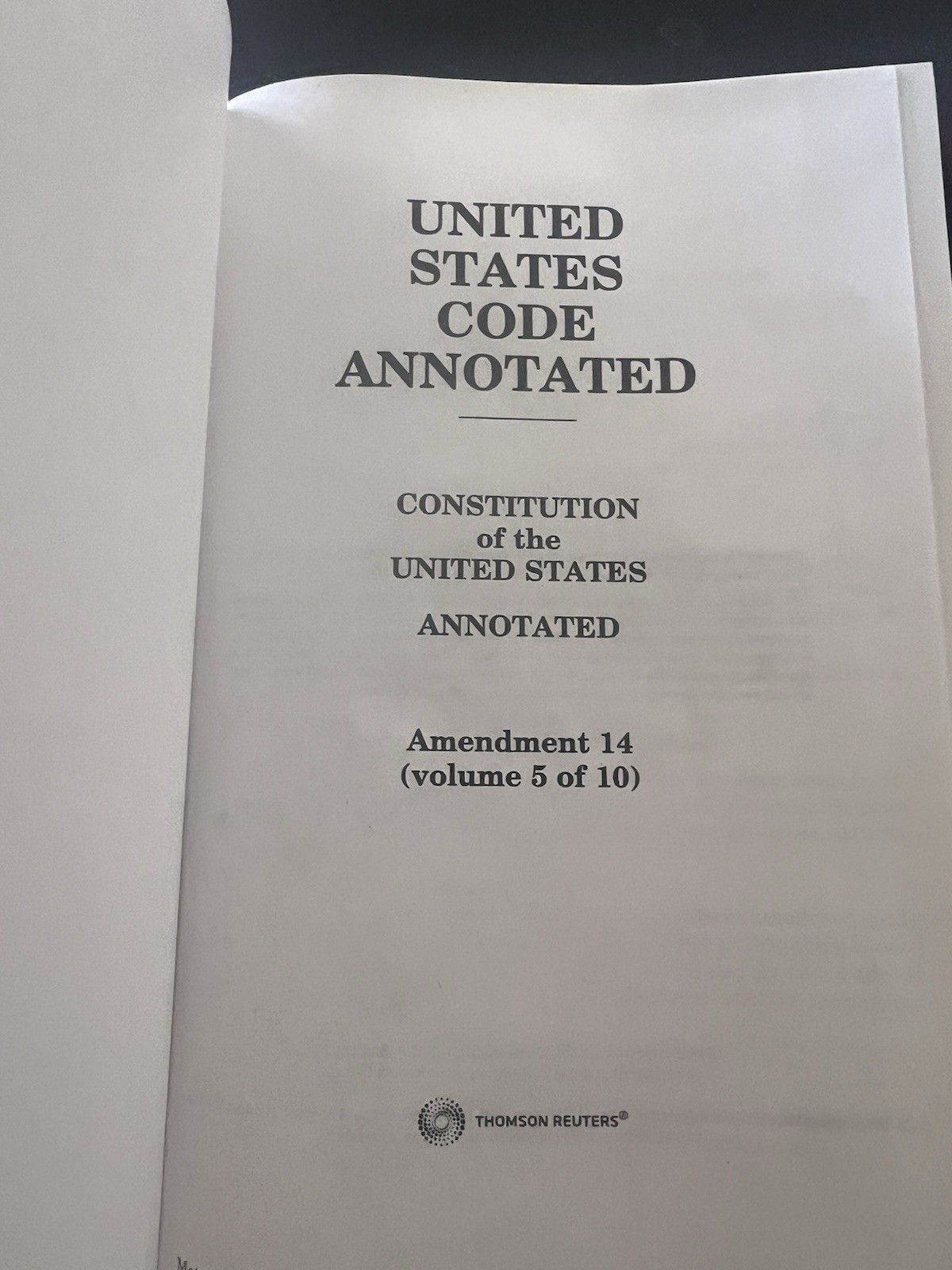 Thomson Reuters, United States Code Annotated, Amend.14, Volumes 2,5,6 ( 2024)