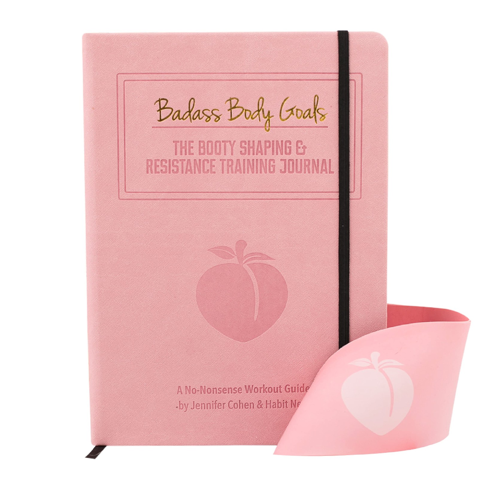 Badass Body Goals: Booty Shaping & Resistance Training Fitness Journal. 10-W…