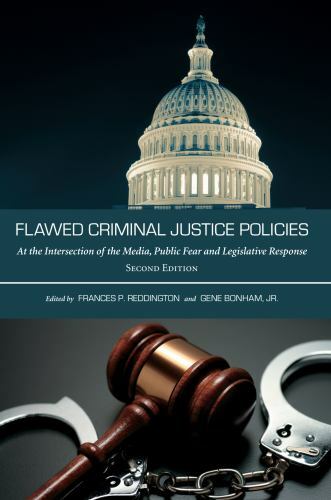 Flawed Criminal Justice Policies: At the Intersection of the Media, Public F…