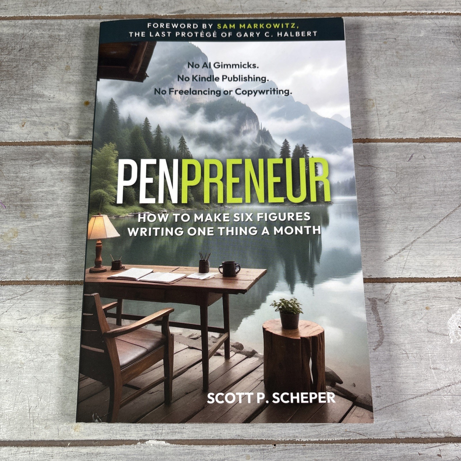 Penpreneur Scott P Scheper How to Make Six Figures Writing One Thing a Month