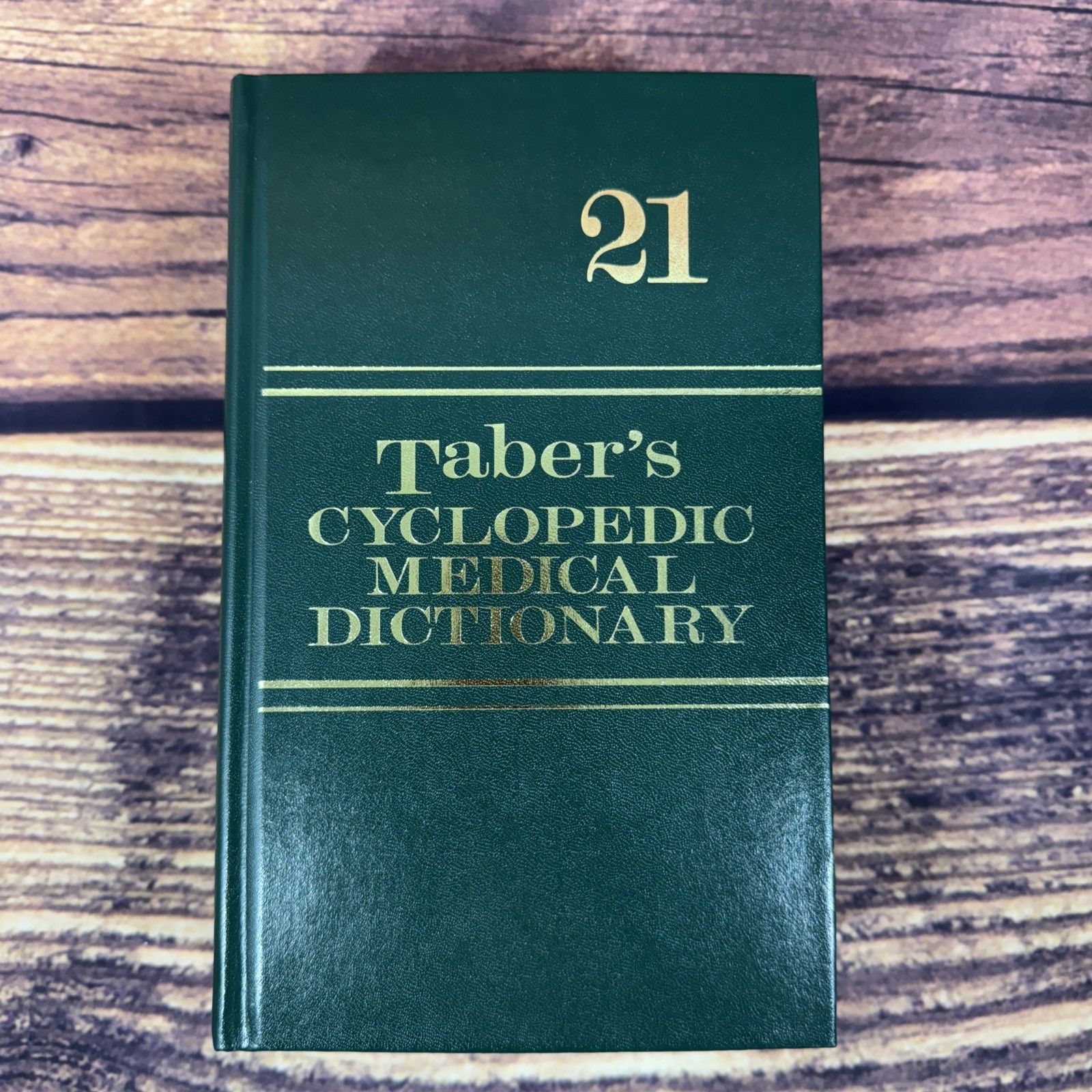 Taber’s Cyclopedic Medical Dictionary 21st Edition Illustrated in Full Color