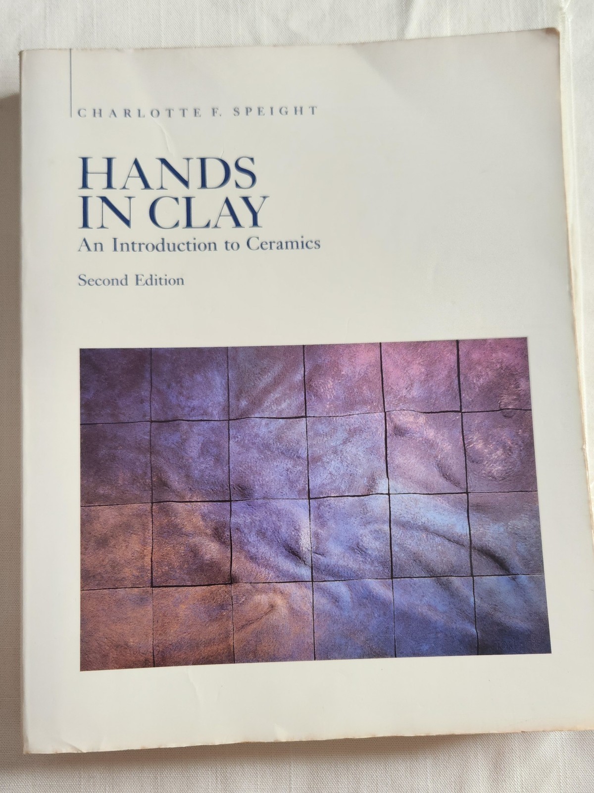 BOOK PB Hands in Clay An Introduction to Ceramics by Charlotte F. Speight 2nd ed
