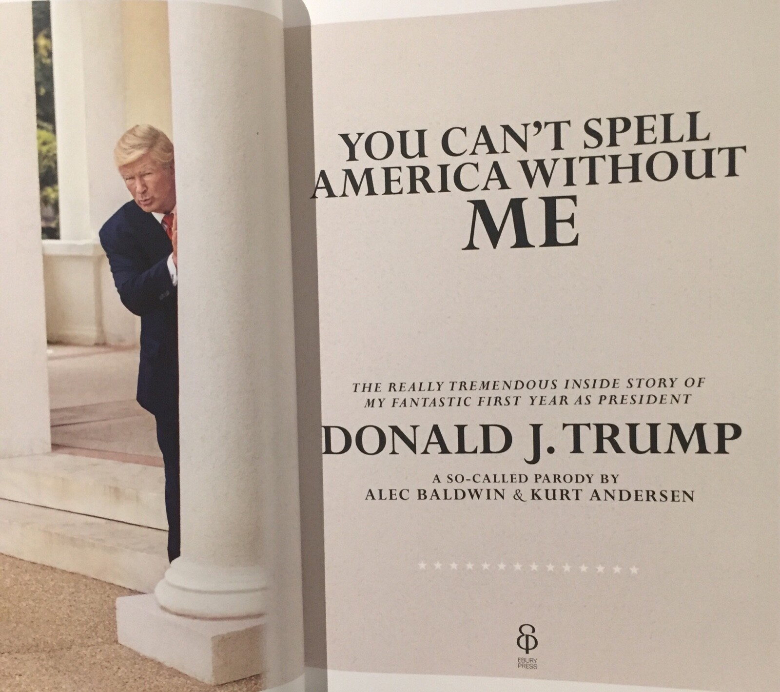 YOU CAN’T SPELL AMERICA WITHOUT ME DONALD J TRUMP ALEC BALDWIN & KURT ANDERSEN