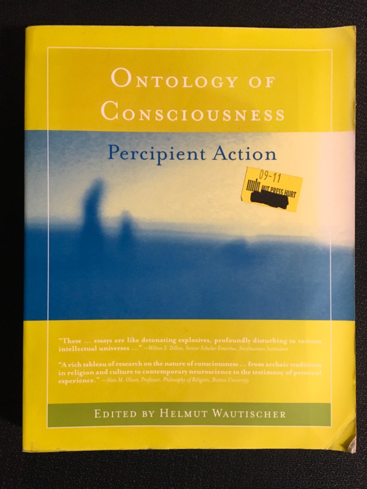 ONTOLOGY OF CONSCIOUSNESS Percipient Action Helmut Wautischer M.I.T. Unmarked PB