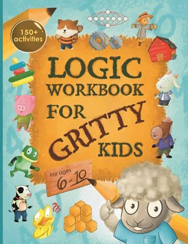 Logic Workbook for Gritty Kids: Spatial reasoning, math puzzles, word gam – GOOD