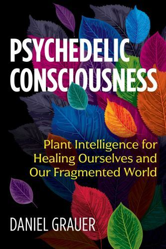 Psychedelic Consciousness Format: General/trade