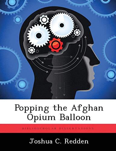 Popping the Afghan Opium Balloon