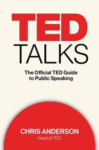 TED Talks: The Official TED Guide to Public Speaking by Chris Anderson: Used