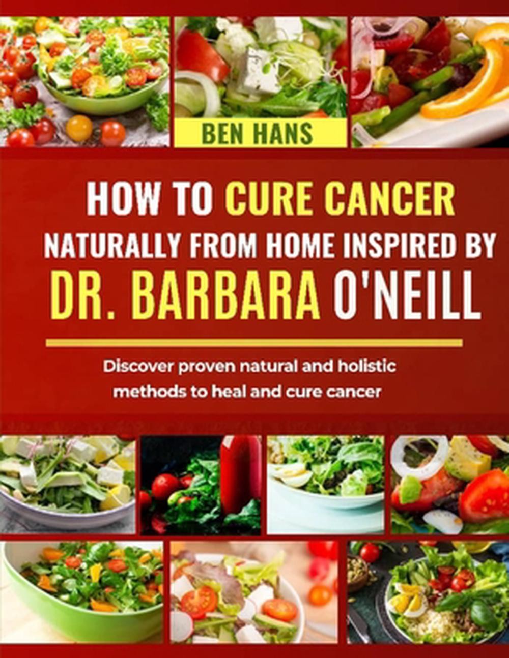 How to Cure Cancer Naturally from Home Inspired by Dr. Barbara O’Neill: Discover