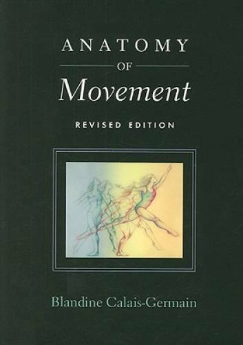 Anatomy of Movement (Revised Edition) – Paperback – GOOD