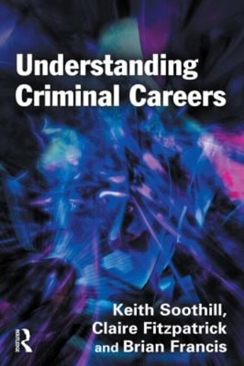 Understanding Criminal Careers Paperback