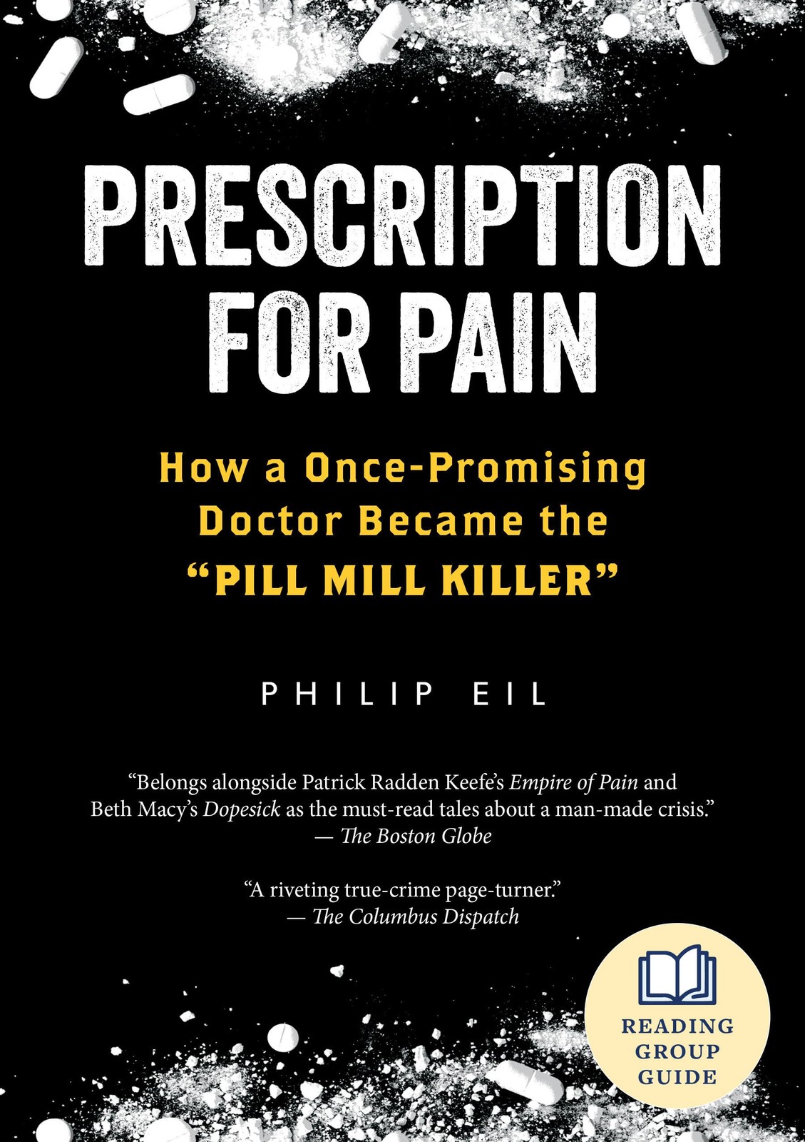 Prescription for Pain: How a Once-Promising Doctor Became the Pill Mill Kill…