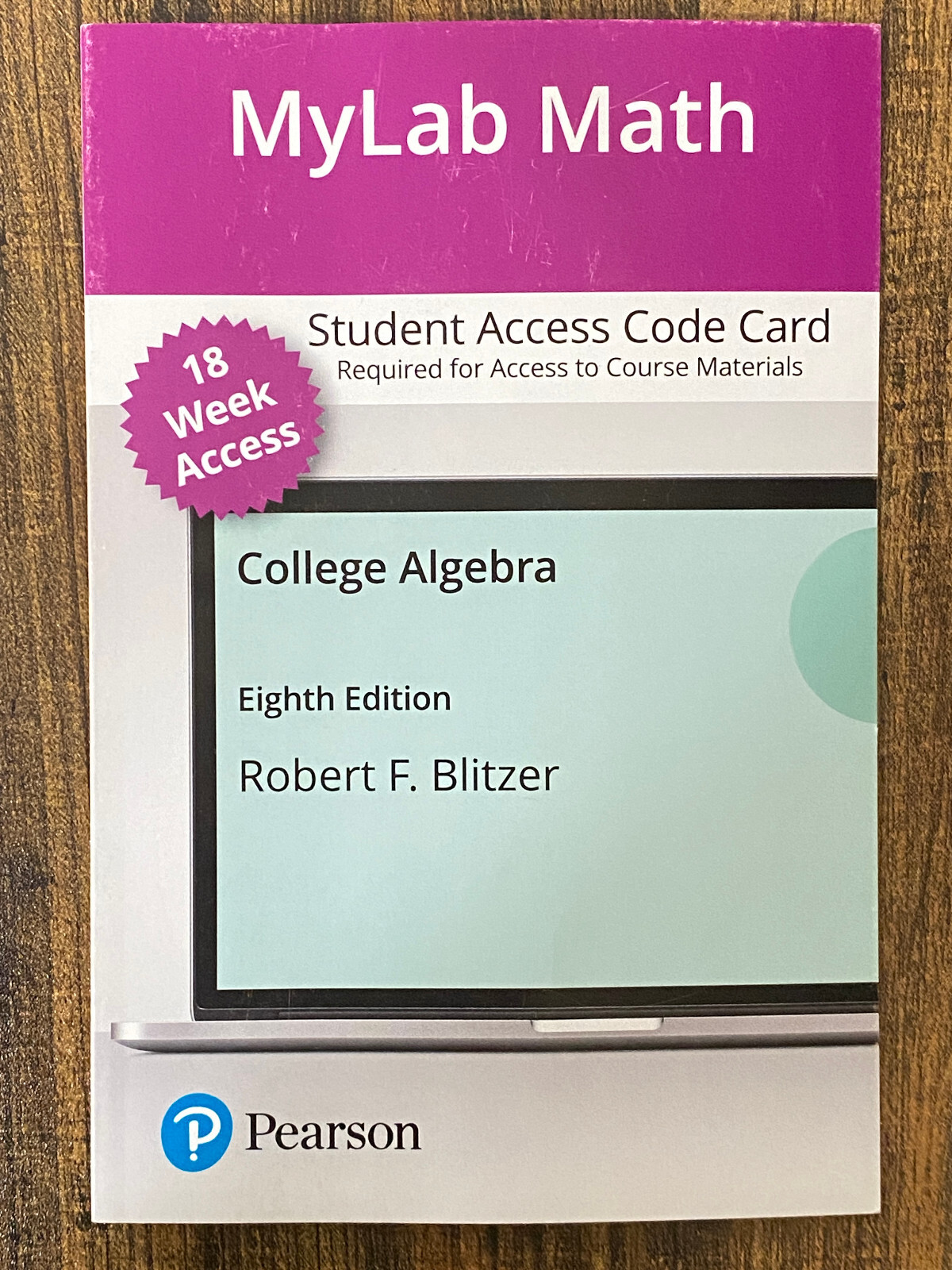 MyLab Math for “College Algebra”•8e•Blitzer•18-week (access card only, no book)