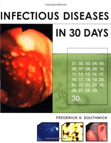 INFECTIOUS DISEASES IN 30 DAYS By Frederick S. Southwick *Excellent Condition*