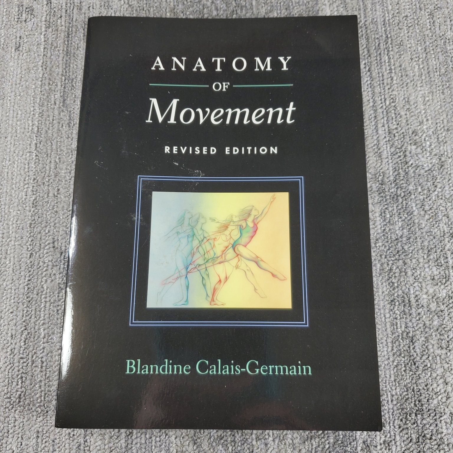 Anatomy of Movement Blandine Calais-Germain 2014 Illustrated Trade Paperback
