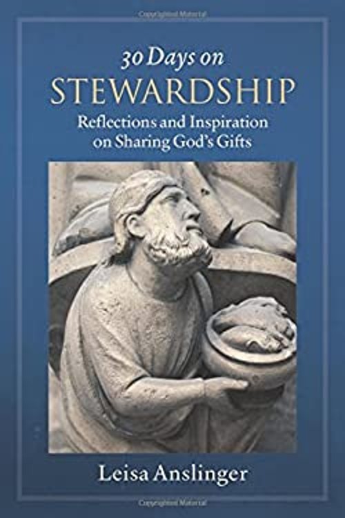 30 Days on Stewardship : Reflections and Inspiration on Sharing G