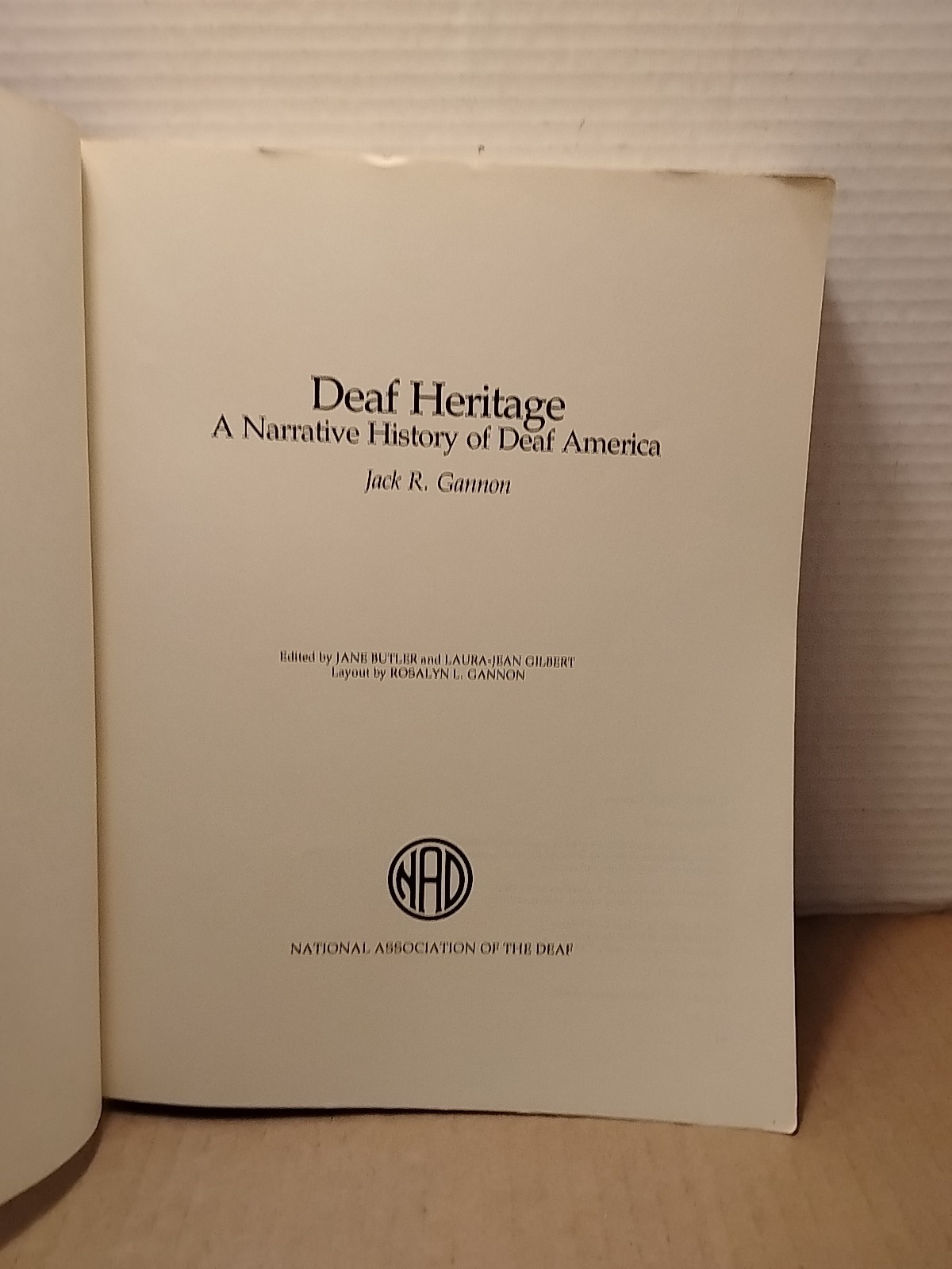 Deaf Heritage : Narrative History of Deaf America by Jack R. Gannon – 1981 – PB