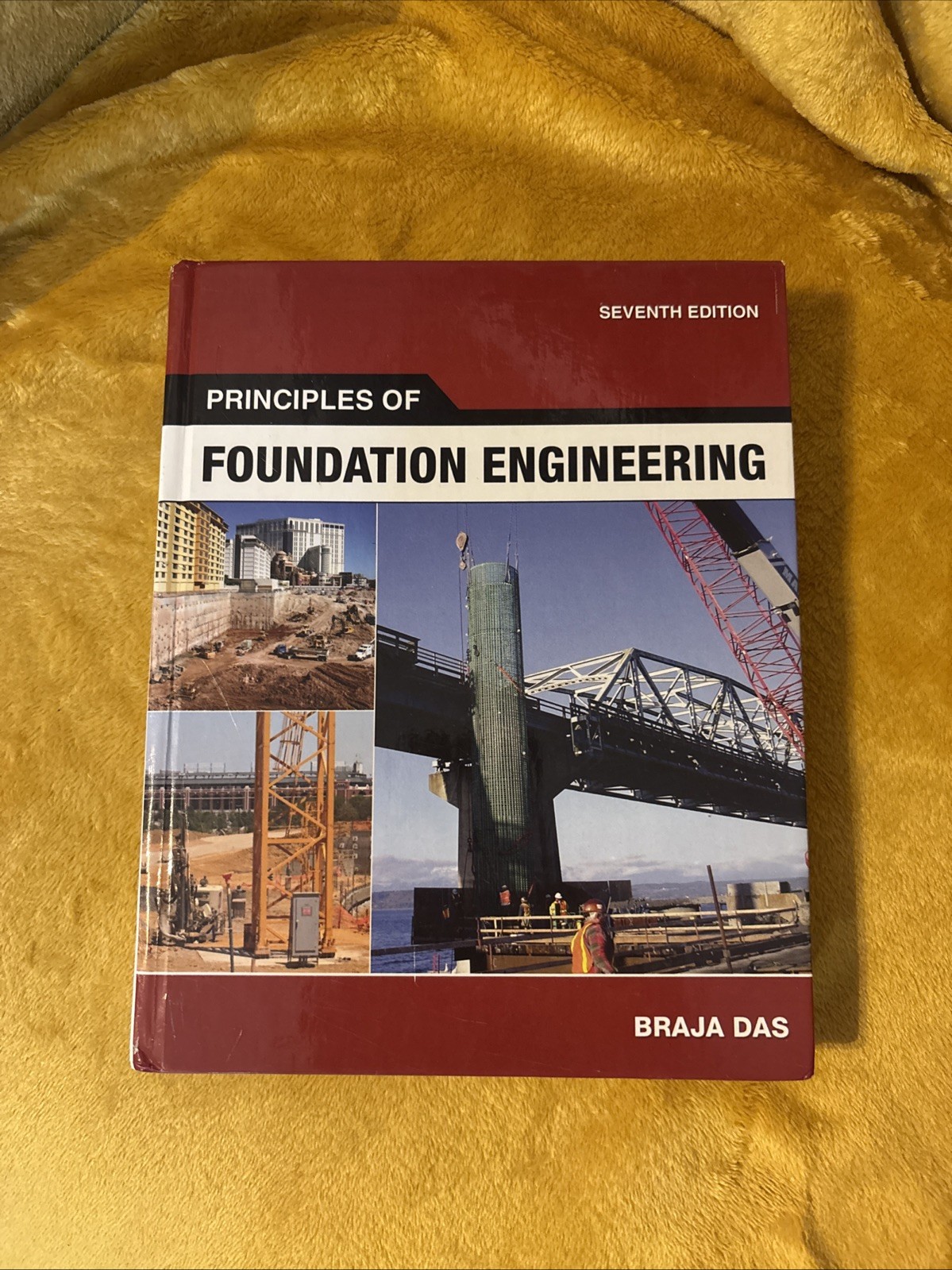 Principles of Foundation Engineering by Braja M. Das (2010, Hardcover)