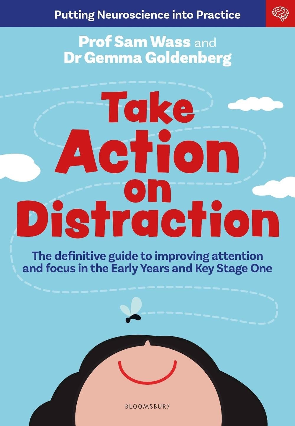 Take Action on Distraction: The definitive guide to improving attention and focu