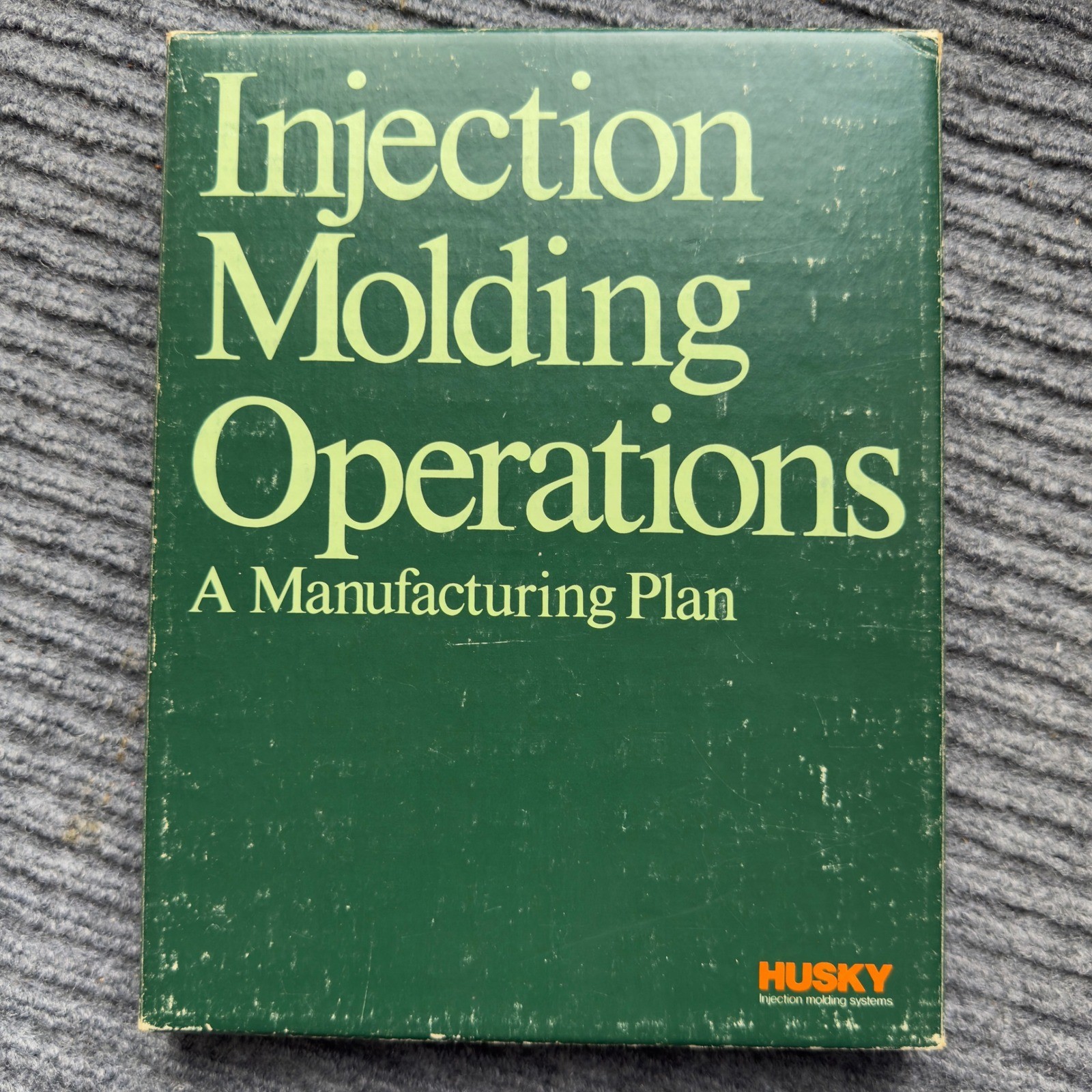 Husky Injection Molding Operations A Manufacturing Plan 1980 Hardcover Book Case
