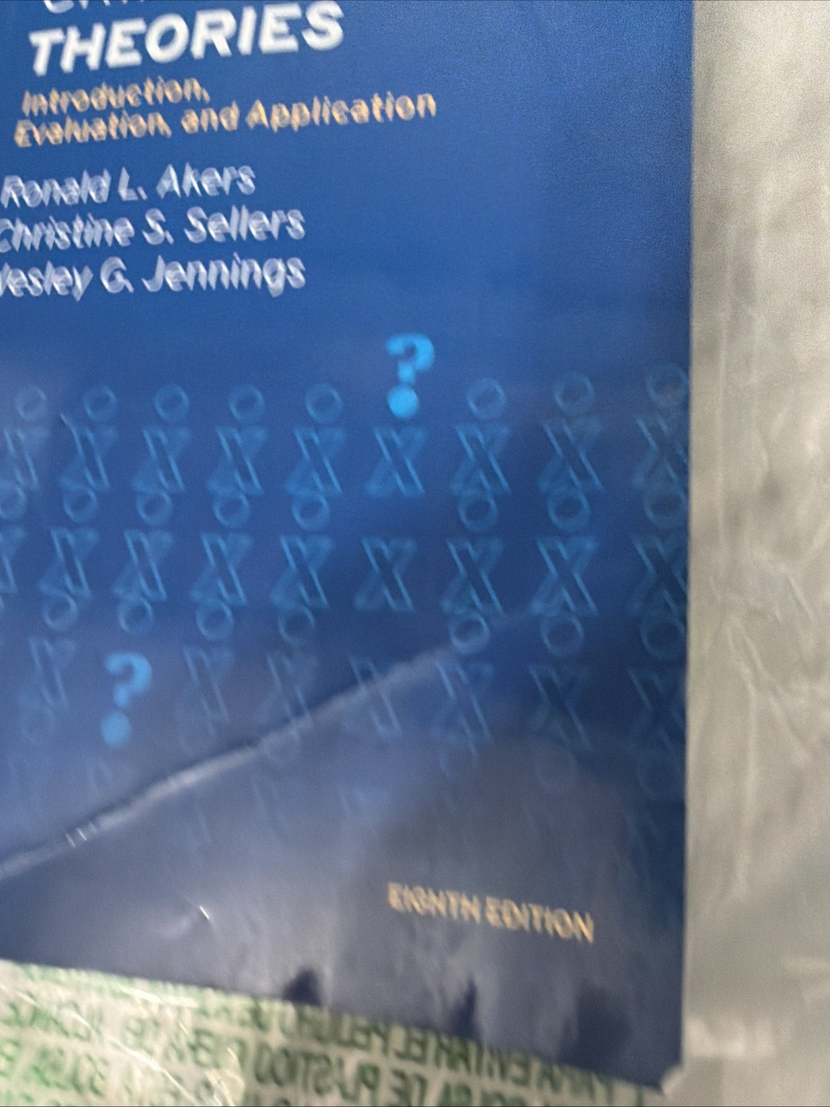 Criminological Theories: Introduction, Evaluation, and Application
