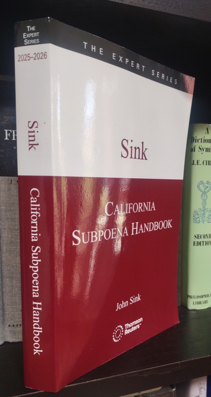 2025-2026 California Subpoena Handbook, John Sink, Thomson Reuters