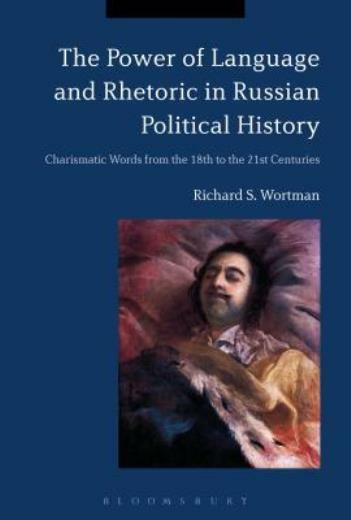 The Power Of Language And Rhetoric In Russian Political History: Charismati…